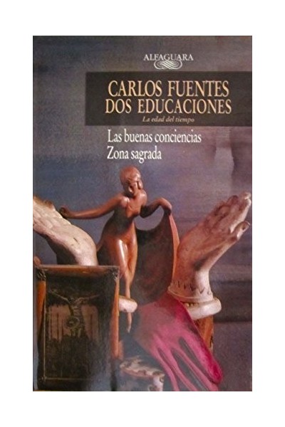 Dos educaciones (La edad del tiempo): Las buenas conciencias. Zona sagrada.